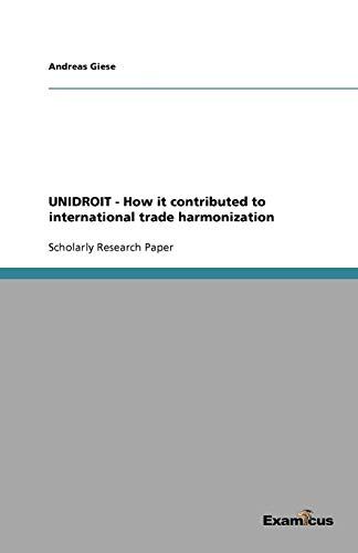 Unidroit - Ho It Contributed to International Trade Harmonization [Paperback]