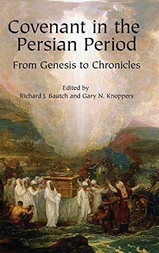 Covenant in the Persian Period From Genesis to Chronicles [Paperback]