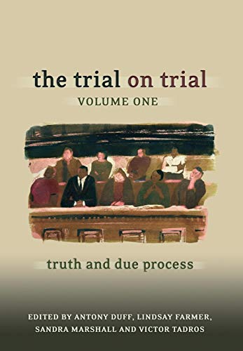 The Trial on Trial Volume 1 Truth and Due Process [Hardcover]