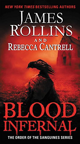 Blood Infernal: The Order of the Sanguines Series [Paperback]