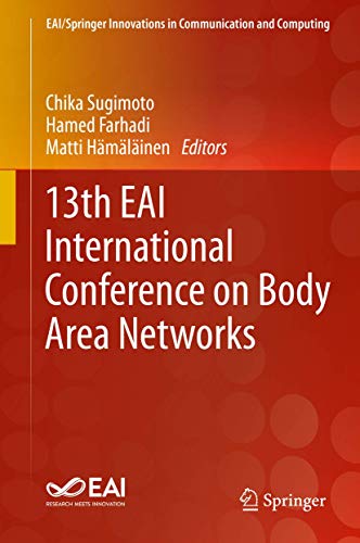 13th EAI International Conference on Body Area Networks [Hardcover]