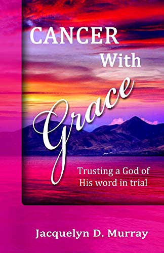 Cancer ith Grace [Paperback]