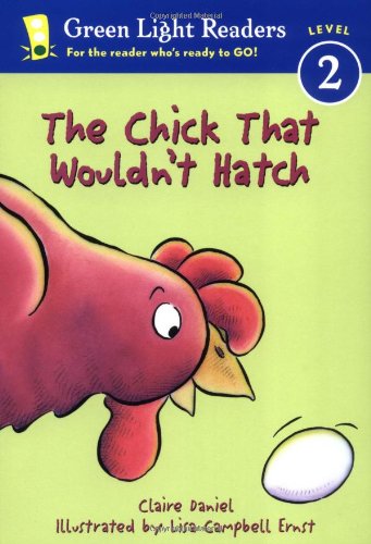 The Chick That Wouldn't Hatch [Paperback]