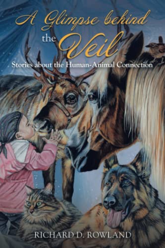 Glimpse Behind the Veil  Stories about the Human-Animal Connection [Paperback]