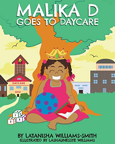 Malika d Goes to Daycare [Paperback]