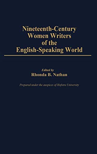 Nineteenth-Century Women Writers of the English-Speaking World [Hardcover]