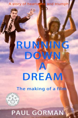 Running down a Dream  The Making of a Film [Paperback]