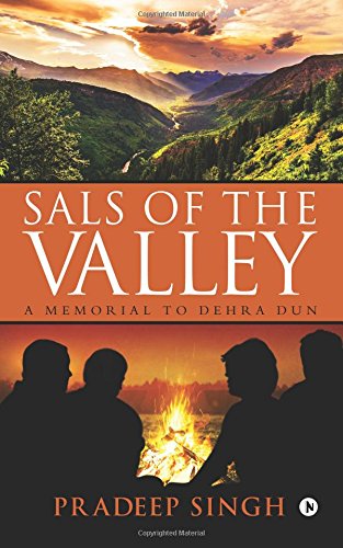 Sals of the Valley  A Memorial to Dehra Dun [Paperback]