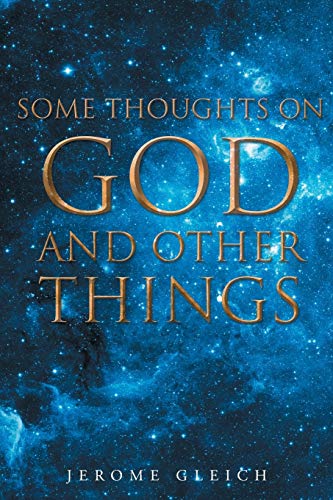 Some Thoughts On God And Other Things [Paperback]