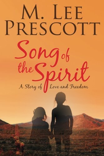 Song Of The Spirit A Story Of Love And Freedom [Paperback]