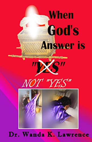 When God's Anser Is Not YES [Paperback]