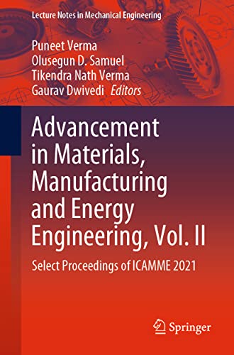 Advancement in Materials, Manufacturing and Energy Engineering, Vol. II: Select  [Paperback]