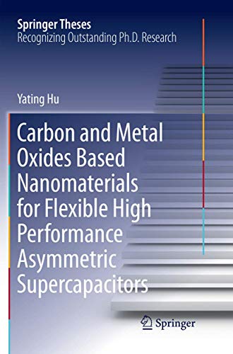 Carbon and Metal Oxides Based Nanomaterials for Flexible High Performance Asymme [Paperback]