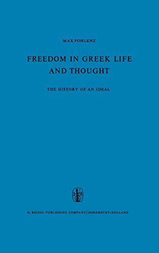 Freedom in Greek Life and Thought The History of an Ideal. Translated from the  [Hardcover]