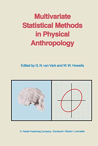 Multivariate Statistical Methods in Physical Anthropology: A Review of Recent Ad [Hardcover]