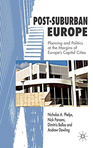 Post-Suburban Europe Planning and Politics at the Margins of Europe's Capital C [Hardcover]