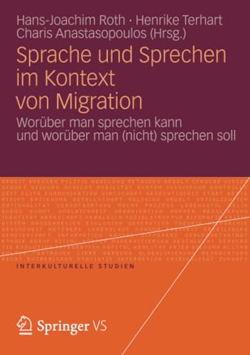 Sprache und Sprechen im Kontext von Migration: Worber man sprechen kann und wor [Paperback]