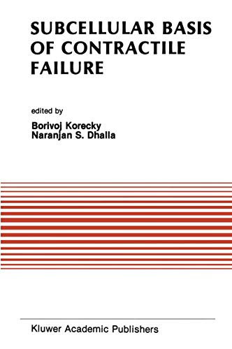 Subcellular Basis of Contractile Failure: Proceedings of the Symposium Sponsored [Hardcover]