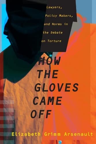 How the Gloves Came Off: Lawyers, Policy Makers, and Norms in the Debate on Tort [Hardcover]