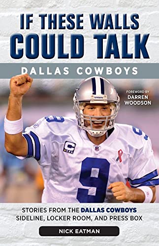 If These Walls Could Talk: Dallas Cowboys: St