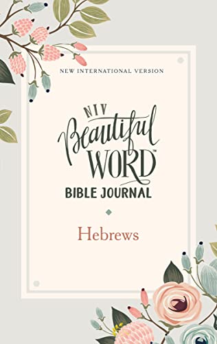 NIV, Beautiful Word Bible Journal, Hebrews, P