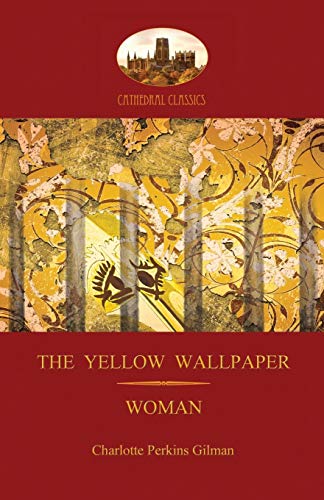 'the Yello Wallpaper' With 'oman', Gilman's Acclaimed Feminist Poetry (azilot [Paperback]