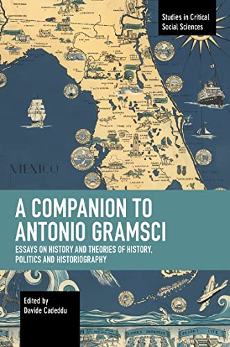 A Companion to Antonio Gramsci Essays on History and Theories of History, Polit [Paperback]