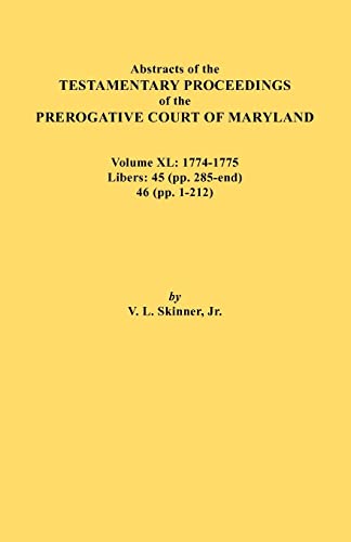 Abstracts Of The Testamentary Proceedings Of The Prerogative Court Of Maryland.  [Paperback]