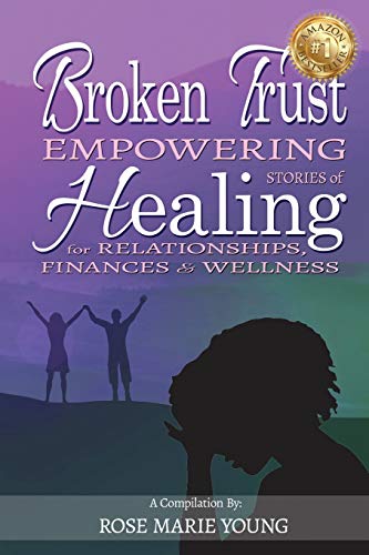 Broken Trust - Empoering Stories Of Healing For Relationships, Finances &Amp W [Paperback]