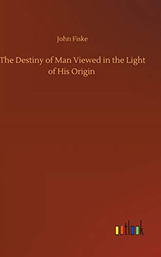 Destiny Of Man Vieed In The Light Of His Origin