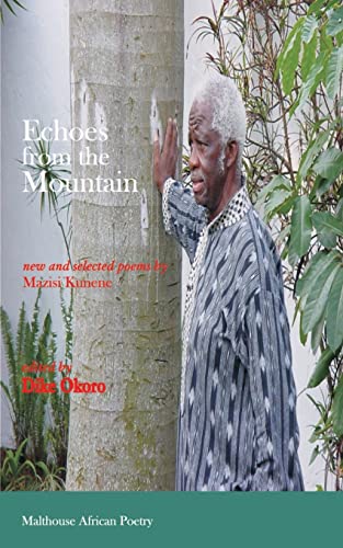 Echoes From The Mountain. Ne And Selected Poems By Mazisi Kunene (malthouse Afr [Paperback]