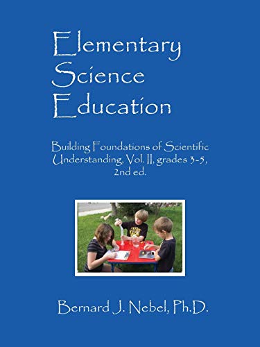 Elementary Science Education Building Foundations Of Scientific Understanding,  [Paperback]