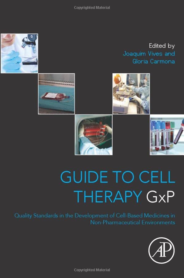 Guide to Cell Therapy GxP Quality Standards in the Development of Cell-Based Me [Paperback]