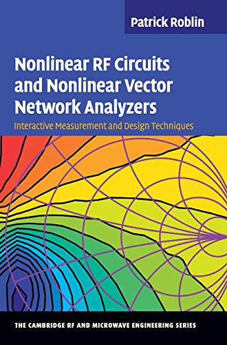 Nonlinear RF Circuits and Nonlinear Vector Netork Analyzers Interactive Measur [Hardcover]