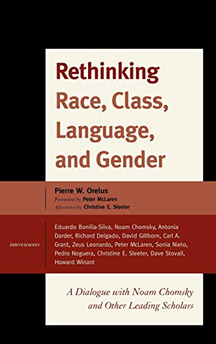 Rethinking Race, Class, Language, and Gender A Dialogue ith Noam Chomsky and O [Hardcover]