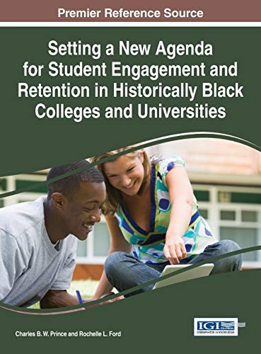 Setting A Ne Agenda For Student Engagement And Retention In Historically Black  [Hardcover]