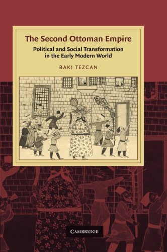 The Second Ottoman Empire Political and Social Transformation in the Early Mode [Paperback]