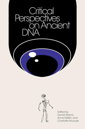 Critical Perspectives on Ancient DNA [Paperback]