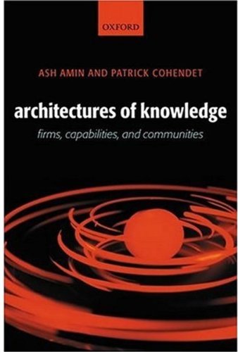 Architectures of Knowledge Firms, Capabilities, and Communities [Hardcover]