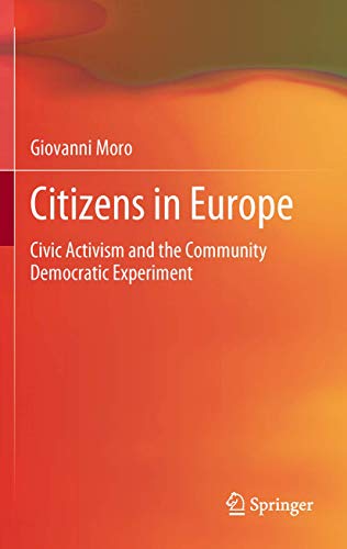 Citizens in Europe: Civic Activism and the Community Democratic Experiment [Paperback]