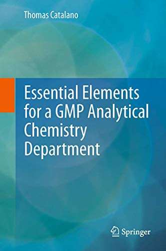 Essential Elements for a GMP Analytical Chemistry Department [Paperback]