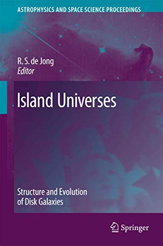 Island Universes: Structure and Evolution of Disk Galaxies [Hardcover]