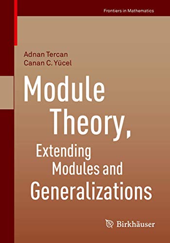 Module Theory, Extending Modules and Generalizations [Paperback]