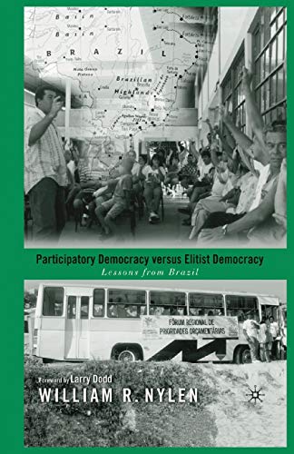 Participatory Democracy versus Elitist Democracy: Lessons from Brazil [Paperback]