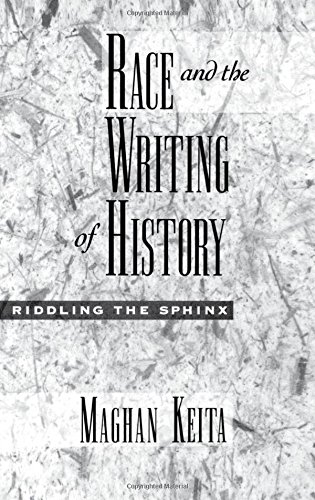 Race and the Writing of History Riddling the Sphinx [Hardcover]