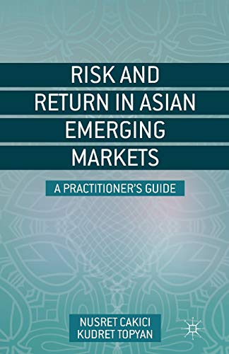 Risk and Return in Asian Emerging Markets: A Practitioners Guide [Paperback]