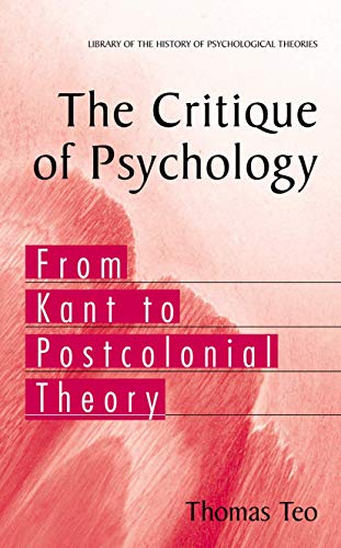 The Critique of Psychology: From Kant to Postcolonial Theory [Hardcover]