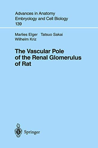 The Vascular Pole of the Renal Glomerulus of Rat [Paperback]