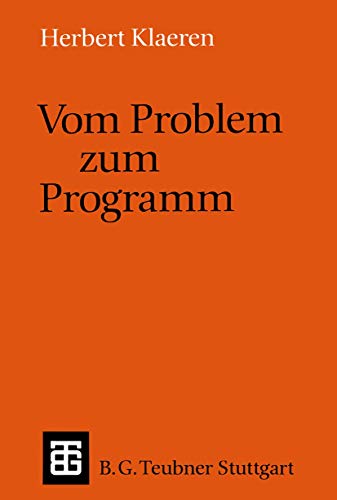 Vom Problem zum Programm: Eine Einfhrung in die Informatik [Paperback]