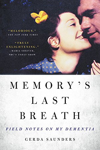 Memory's Last Breath: Field Notes on My Dementia [Paperback]